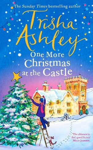 One More Christmas at the Castle: An uplifting new festive read from the Sunday Times bestseller