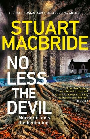 No Less The Devil: The unmissable new thriller from the No. 1 Sunday Times bestselling author of the Logan McRae series