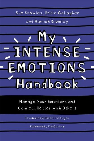 My Intense Emotions Handbook: Manage Your Emotions and Connect Better with Others (Handbooks Series)