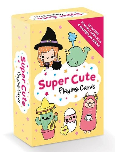 Super Cute Playing Cards: Fun Card Games for Inspired Imaginations