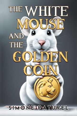 The White Mouse and the Golden Coin