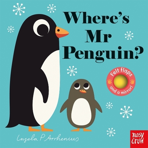 Where's Mr Penguin?: (Felt Flaps)