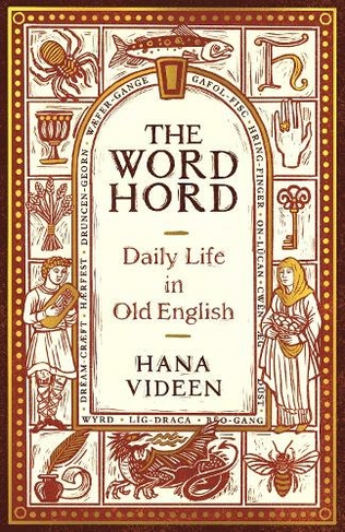 The Wordhord: Daily Life in Old English (Main)