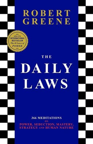 The Daily Laws: 366 Meditations on Power, Seduction, Mastery, Strategy and Human Nature (Main)