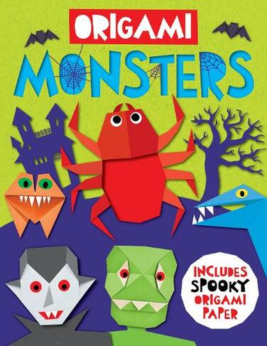 Origami Monsters: Includes spooky origami paper