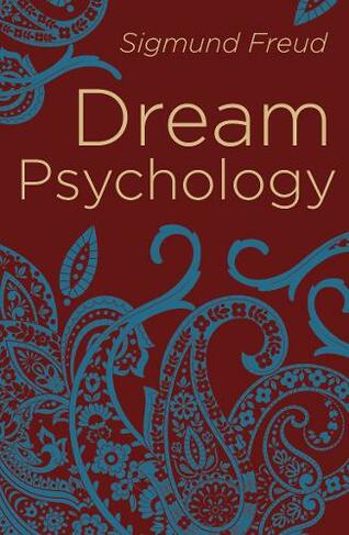 Dream Psychology: (Arcturus Classics)
