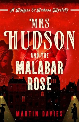 Mrs Hudson and the Malabar Rose: (A Holmes & Hudson Mystery)