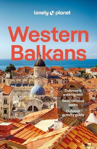 Lonely Planet Western Balkans: (Travel Guide 4th edition)