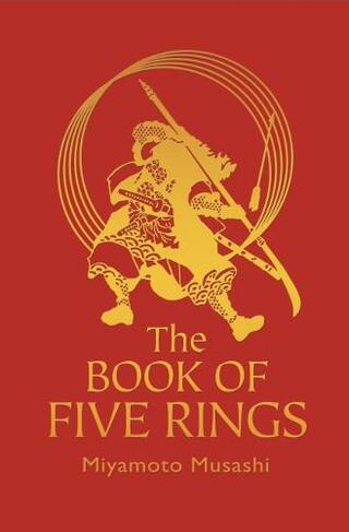 The Book of Five Rings: The Strategy of the Samurai (Arcturus Silkbound Classics)