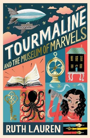 Tourmaline and the Museum of Marvels: (Tourmaline)