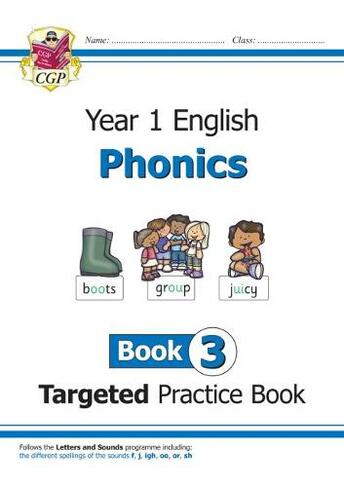 KS1 English Year 1 Phonics Targeted Practice Book - Book 3: (CGP Year 1 Phonics)