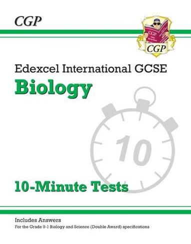 Edexcel International GCSE Biology: 10-Minute Tests (with answers): for the 2024 and 2025 exams: (CGP IGCSE Biology)