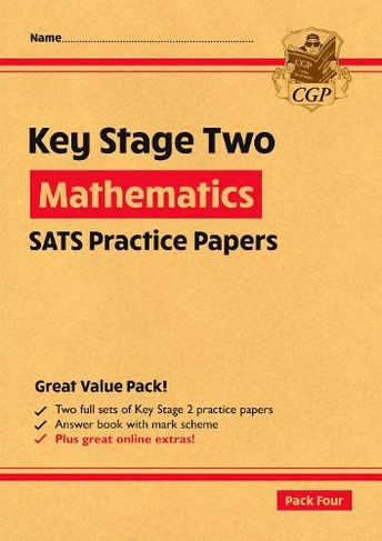 KS2 Maths SATS Practice Papers: Pack 4 - for the 2024 tests (with free Online Extras): (CGP KS2 SATS)