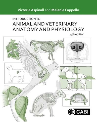 Introduction to Animal and Veterinary Anatomy and Physiology: (4th edition)