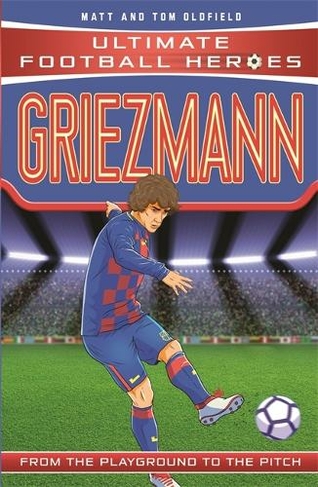 Griezmann (Ultimate Football Heroes) - Collect Them All!: (Ultimate Football Heroes)