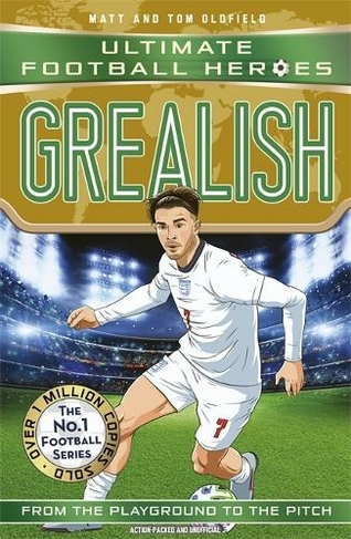 Grealish (Ultimate Football Heroes - the No.1 football series): Collect them all! (Ultimate Football Heroes)