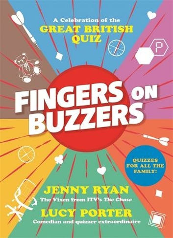 Fingers on Buzzers: From Bullseye to Pointless, a celebratory journey through the history of the Great British Quiz
