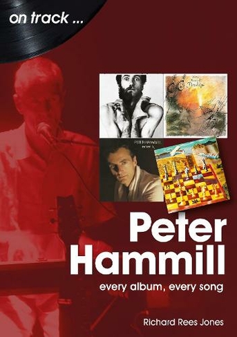 Peter Hammill On Track: Every Album, Every Song (On Track)