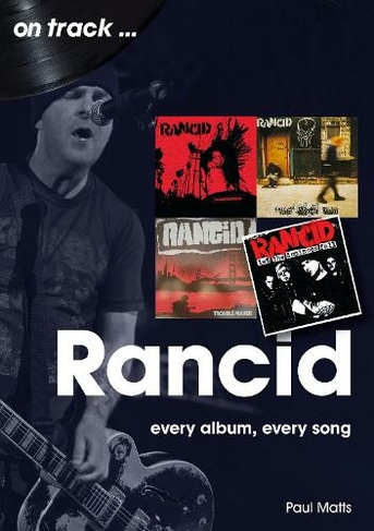 Rancid On Track: Every Album, Every Song (On Track)