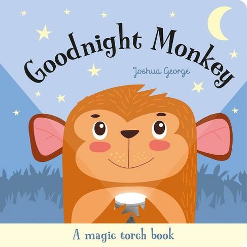 Goodnight Monkey: (Magic Torch Books)