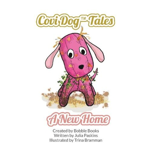 Covi Dog Tales: A new home (Covi Dog Tales 1)