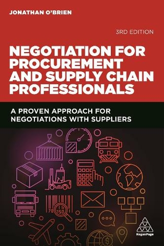 Negotiation for Procurement and Supply Chain Professionals: A Proven Approach for Negotiations with Suppliers (3rd Revised edition)