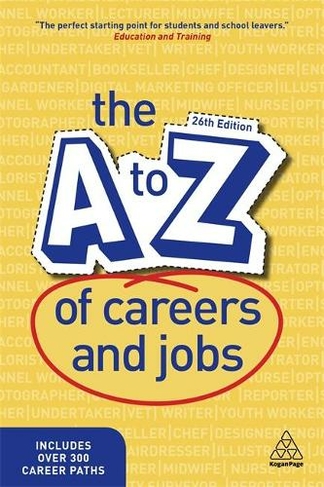 The A-Z of Careers and Jobs: (26th Revised edition)