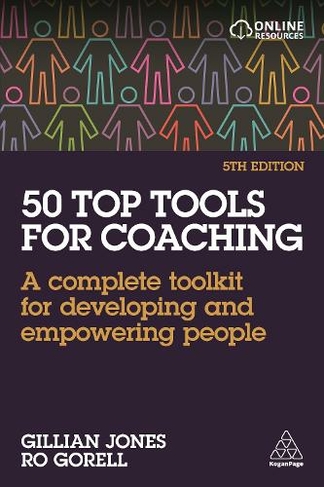 50 Top Tools for Coaching: A Complete Toolkit for Developing and Empowering People (5th Revised edition)