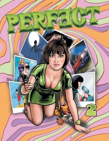 Perfect - Volume 2: Four Comics in One Featuring the Sixties Super Spy (Perfect 2)
