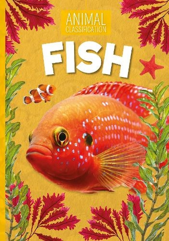 Fish: (Animal Classification)