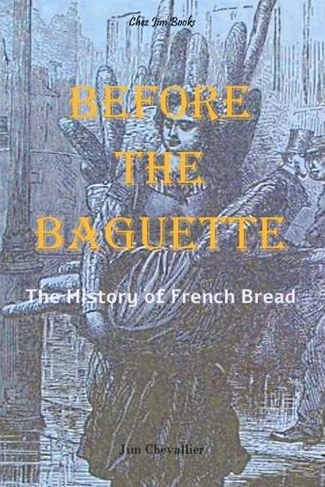 Before the Baguette: The history of French bread