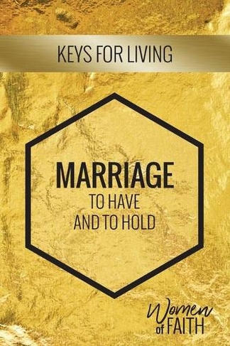 Marriage: To Have and To Hold