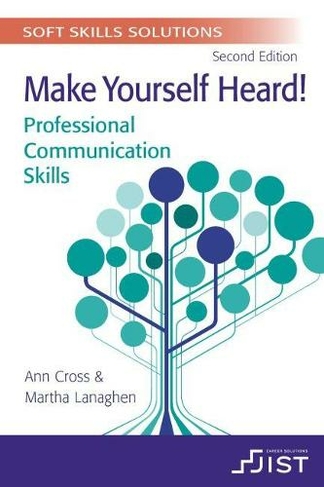 Soft Skills Solutions: Make Yourself Heard! Professional Communication Skills (Print booklet, pack of 10) (2nd Revised edition)