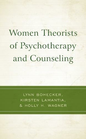 Women Theorists of Psychotherapy and Counseling