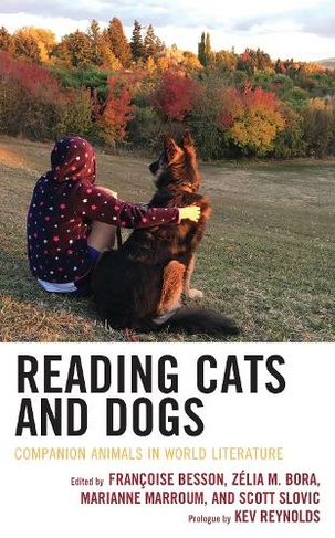 Reading Cats and Dogs: Companion Animals in World Literature (Ecocritical Theory and Practice)