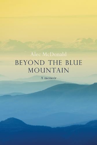 Beyond the Blue Mountain
