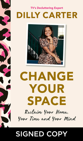 Change Your Space: Reclaim Your Home, Your Time and Your Mind (Signed Edition: Bookplates)