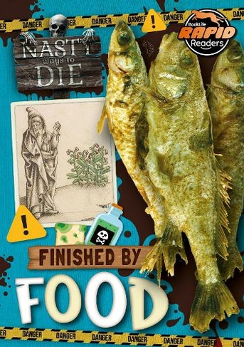 Finished by Food: (Nasty Ways to Die)
