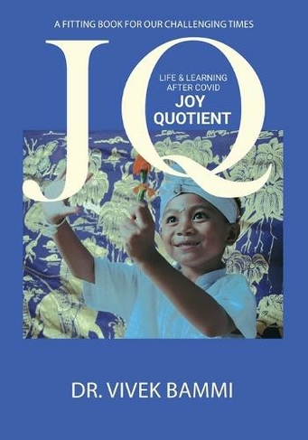 Joy Quotient: Life & Learning after Covid