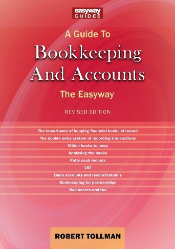 A Guide To Bookkeeping And Accounts: Revised Edition 2022