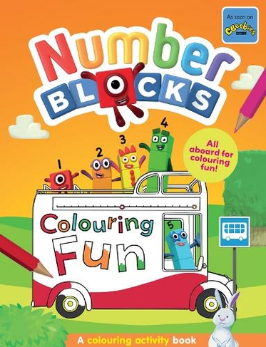 Numberblocks Colouring Fun: A Colouring Activity Book: (Numberblocks Colouring Books)