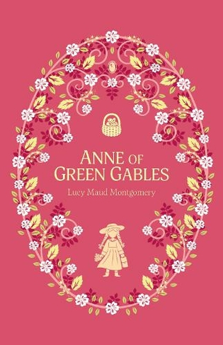 Anne of Green Gables: (The Complete Children's Classics Collection 2)