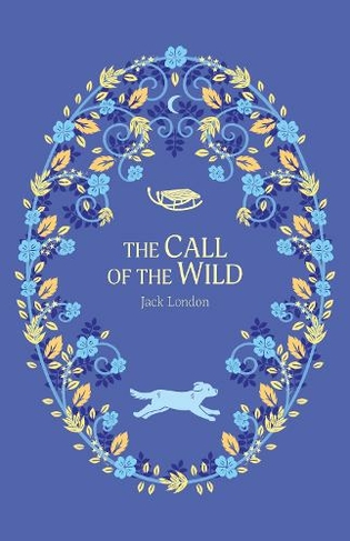 The Call of the Wild: (The Complete Children's Classics Collection 10)