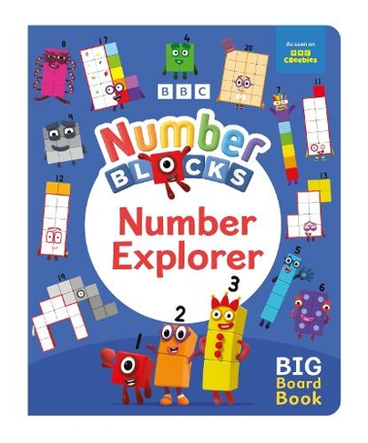 Numberblocks Number Explorer: A Big Board Book: (Explorer Board Books)