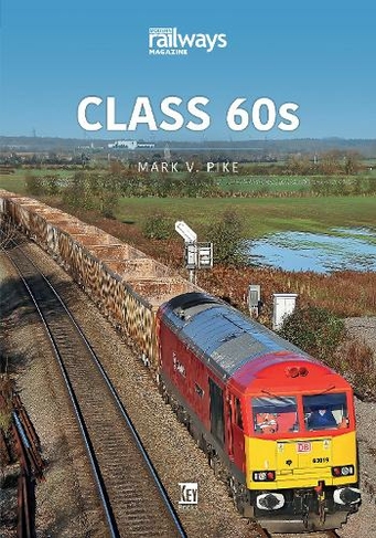 Class 60s: (Britain's Railways Series)
