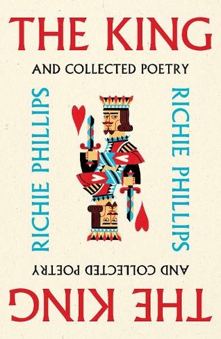 The King: and Collected Poetry