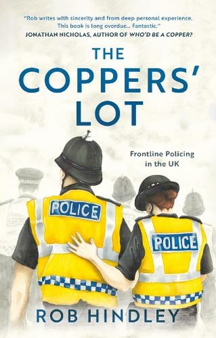 The Coppers' Lot: Frontline Policing in the UK