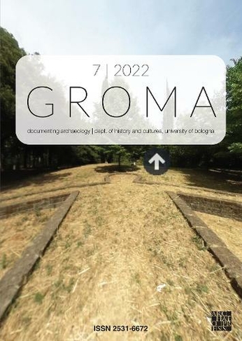 Groma: Issue 7 2022. Proceedings of ArchaeoFOSS XV 2021: Documenting Archaeology (Dept of History and Cultures, University of Bologna) (Groma: Documenting Archaeology)