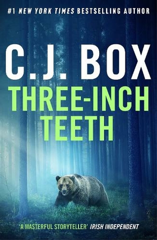 Three-Inch Teeth: (Joe Pickett)