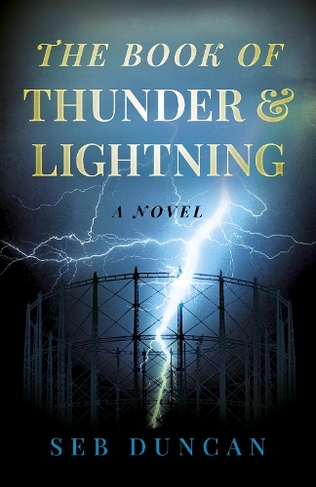 Book of Thunder and Lightning, The: A Novel